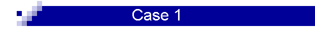 Case 1
