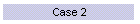 Case 2